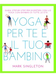 YOGA per TE e il tuo BAMBINO