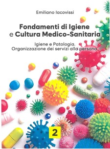 Fondamenti di Igiene e Cultura Medico Sanitaria - vol. 2